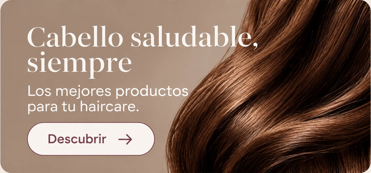 Cabello saludable, siempre. Los mejores productos para tu haircare. Descubrir.